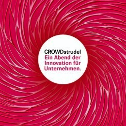 CROWDSTRUDEL – EIN ABEND DER INNOVATION FÜR UNTERNEHMEN – 9.10.2018, 18.00 UHR, K3 QUER.DENK.RAUM THALGAU