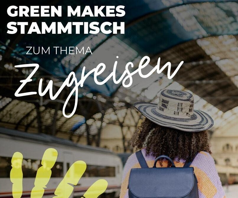 Green Makes-Stammtisch: Zugreisen – Tipps & Erfahrungen mit Horst Gassner