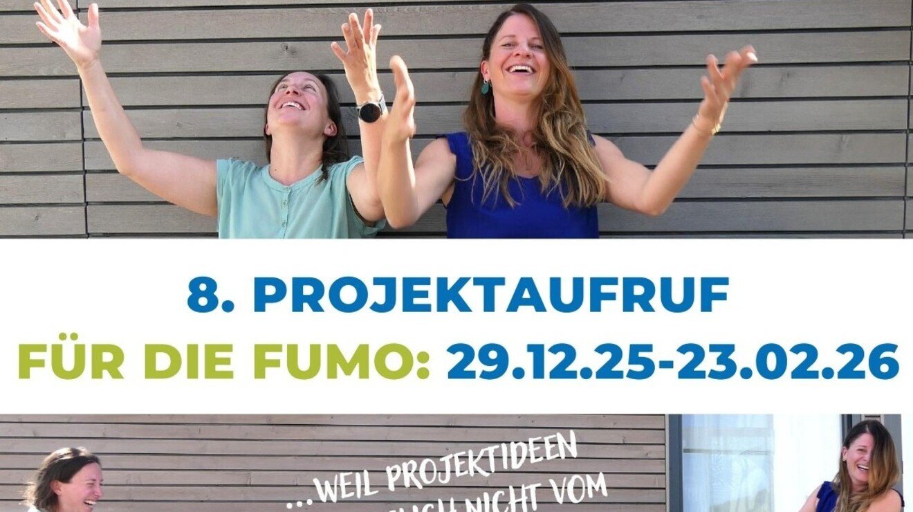 8. PROJEKTAUFRUF der FUMO ab sofort bis 23. Februar 2026 offen!