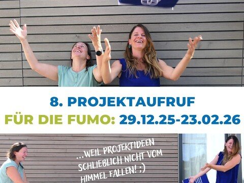 8. PROJEKTAUFRUF der FUMO ab sofort bis 23. Februar 2026 offen!
